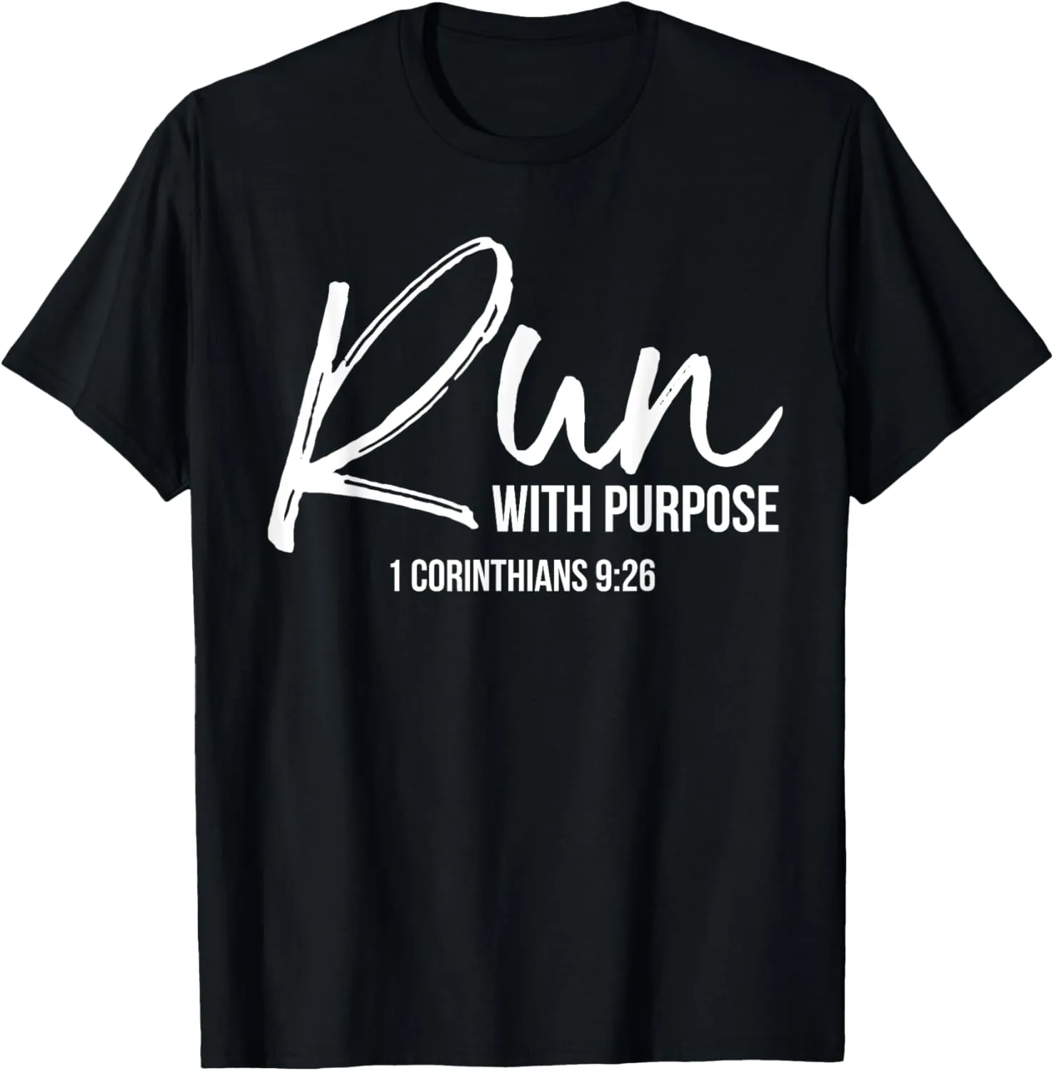 Christian Runner Gift Running Gear Run With Purpose Quote T-Shirt - Women's, Black, Small, Short Sleeve, Classic Fit, Cotton 100%